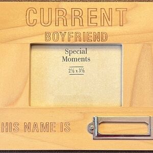 Brand New “Current Boyfriend” Wooden Frane